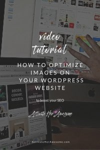 How to optimize images for your wordpress website via Krista Smith | ActivateHerAwesome.com