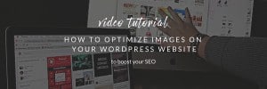 How to optimize images for your wordpress website via Krista Smith | ActivateHerAwesome.com