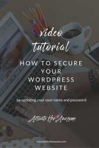 How to Secure Your Wordpress Website via Krista Smith at ActivateHerAwesome.com
