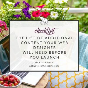 The comprehensive list of additional content your web designer will need before you launch via Krista Smith at ActivateHerAwesome.com