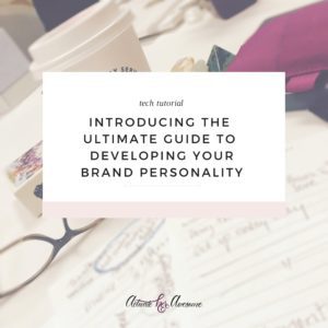 Introducing the Ultimate Guide to Developing Your Brand Personality
