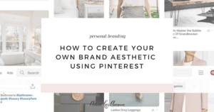 How to Create Your Own Brand Aesthetic Using Pinterest - via Krista Smith at ActivateHerAwesome.com