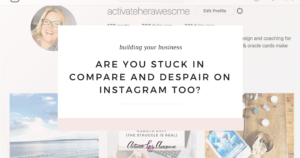 Are you stuck in compare and despair over on Instagram too via Krista Smith at ActivateHerAwesome.com