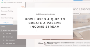 HOW I USED A QUIZ TO CREATE A PASSIVE INCOME STREAM via Krista Smith at ActivateHerAwesome.com