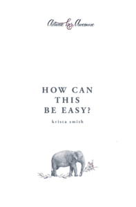 How Can This be Easy by Krista Smith FREE phone screensaver!