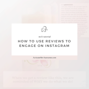 How to Use Reviews to Engage on Instagram _ via Krista Smith at ActivateHerAwesome.com