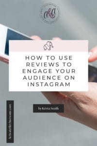 Learn How You Can Use Reviews or Testimonials to Engage Your Audience on Instagram with the Canva Tutorial via Krista Smith at ActivateHerAwesome.com