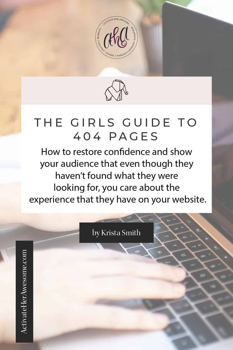 The Girls Guide to 404 Pages by Krista Smith, ActivateHerAwesome.com | It happens, ladies. We redesign our websites. We direct traffic from one URL to another. Inevitably, a visitor will stumble onto a 404 error page. In this post discover what a 404 page is, why you need one, and how you use yours to restore confidence and show your audience that even though they haven’t found what they were looking for, you care about the experience that they have on your website.