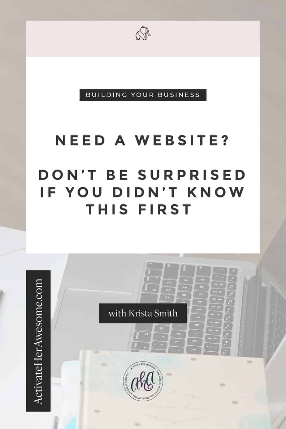 Need a website? Don't be surprised if you didn't know this first by Krista Smith