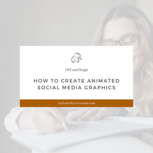 How to Create Animated Social Media Graphics by Krista Smith