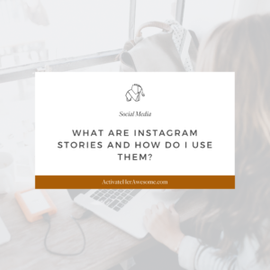 What are Instagram Stories and How Do I Use Them? by Krista Smith