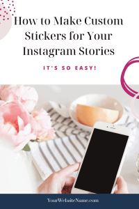 How to Make Custom Stickers for your Instagram Stories with Krista Smith ActivateHerAwesome.com_