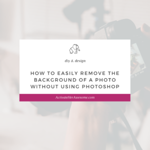 How to remove the background of a photo without using Photoshop via Krista Smith at ActivateHerAwesome.com