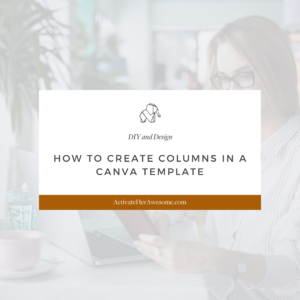 How to Create Columns in a Canva Template by Krista Smith