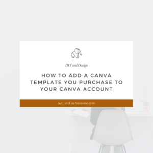 How to Add a Canva Template You Purchase to Your Canva Account by Krista Smith