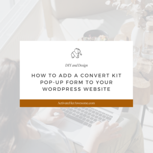 How to Add a Convert Kit Pop-up Form to Your Wordpress Website by Krista Smith