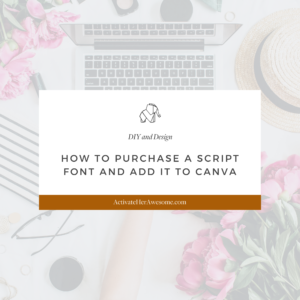 How to Purchase a Script Font and Add It to Canva by Krista Smith