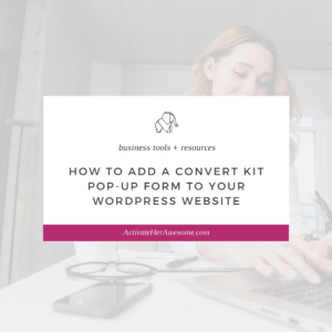 How to Add a Convert Kit Pop-up Form to Your Wordpress Website by Krista Smith