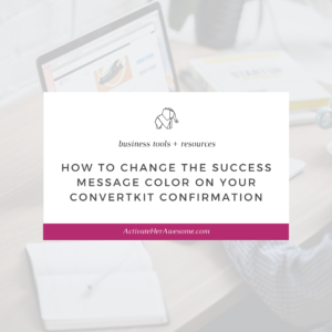 How to Change The Success Message Color on Your Convert Kit Confirmation by Krista Smith