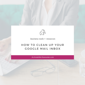How to Clean Up Your Google Mail Inbox by Krista Smith