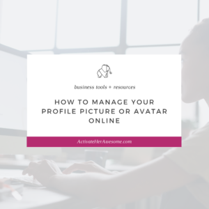 How to Manage Your Profile Picture or Avatar Online by Krista Smith