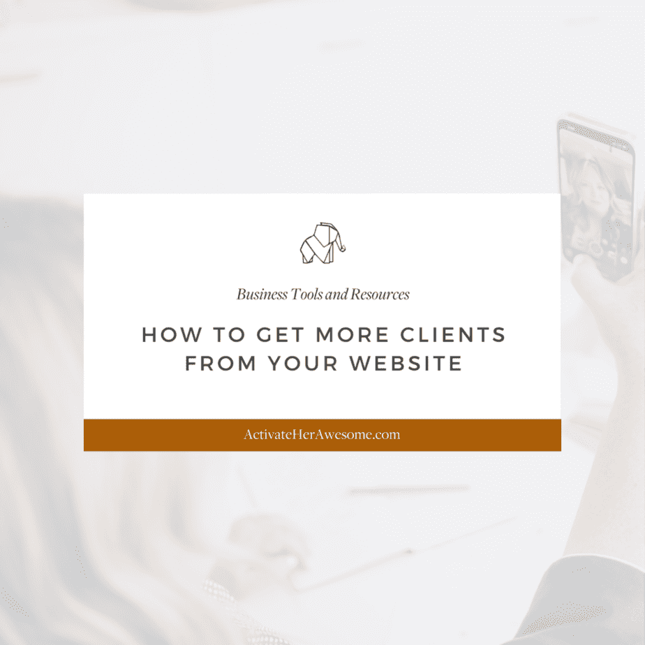 How to Get More Clients from Your Website via Krista Smith at ActivateHerAwesome.com