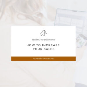 How to Increase Your Sales by Krista Smith at ActivateHerAwesome.com