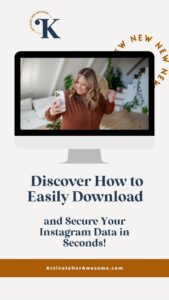 How to Download Your Instagram Content with Krista Smith at ActivateHerAwesome.com