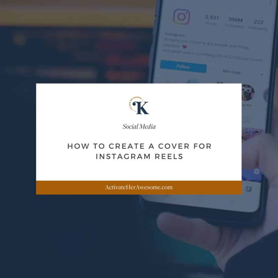 How to Create a Cover For Instagram Reels by Krista Smith at ActivateHerAwesome.com