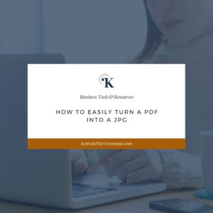How to Easily Turn a PDF into a JPG by Krista Smith at ActivateHerAwesome.com