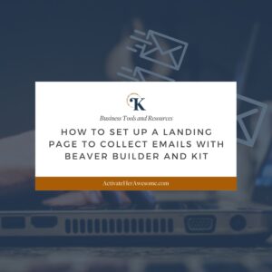 The background shows icons that look like email and there is text on the image that says How to Set Up a Landing Page to Collect Emails with Beaver Builder and Kit