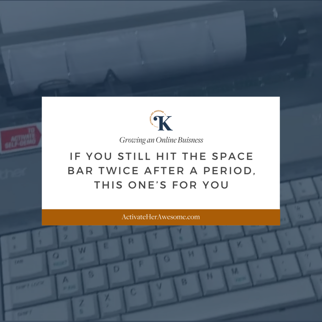 Photo of a typewriter from 1987 with a navy overlay and text that says If You Still Hit the Space Bar Twice After a Period, This One’s for You