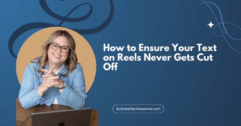 How to Ensure Your Text on Reels Never Gets Cut Off by Krista Smith at ActivateHerAwesome.com